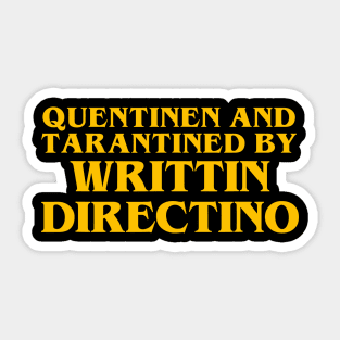 Quentinen and Tarantined by Writtin Directino Vintage Meme Funny Sticker